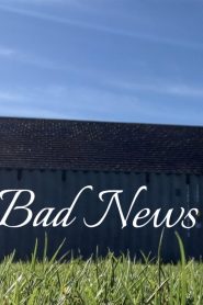 “Bad News”