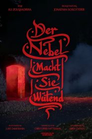 Der Nebel macht sie wütend