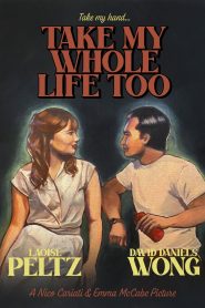 Take My Whole Life Too