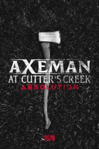Axeman at Cutter’s Creek 3: Absolution