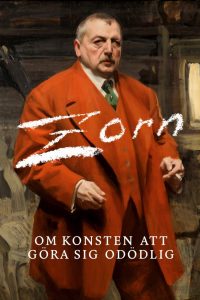 Zorn – om konsten att göra sig odödlig