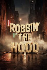 Robbin’ the Hood