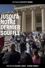 Jusqu’à notre dernier souffle