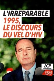 L’irréparable – 1995, le discours du Vel d’Hiv