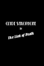 Clyde Saxophone in: The Lick of Death