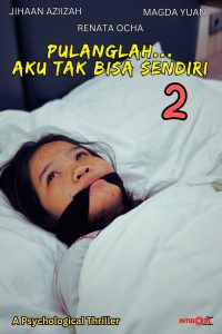 Pulanglah… Aku Tak Bisa Sendiri 2