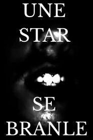Une Star Se Branle