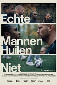 Echte Mannen Huilen Niet