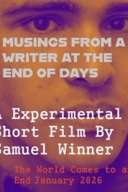 Musings From a Writer at the End of Days