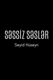 Silent Voices: Seyid Huseyn