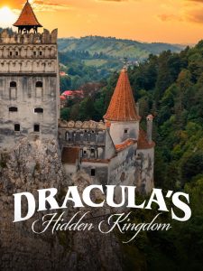 Wild Transylvania – Dracula’s Hidden Kingdom