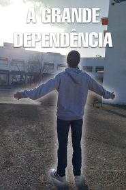 A Grande Dependência